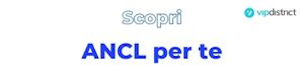 Scopri ANCL per te